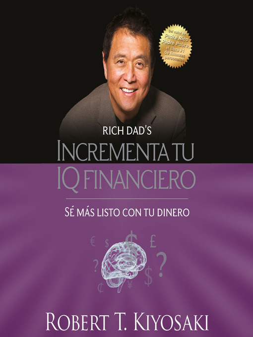 Title details for Incrementa tu IQ financiero by Robert T. Kiyosaki - Available